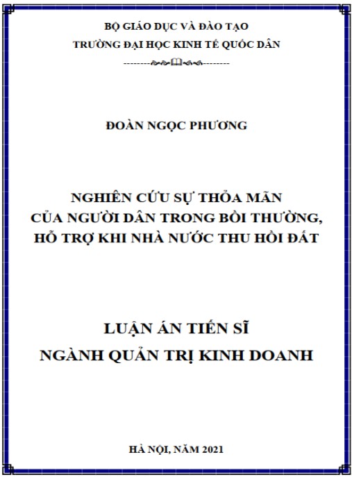 Luận án Nghiên cứu sự thỏa mãn của người dân trong bồi thường, hỗ trợ khi Nhà nước thu hồi đất