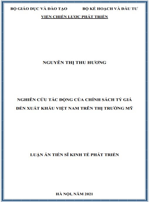 Luận án Nghiên cứu tác động của chính sách tỷ giá đến xuất khẩu Việt Nam trên thị trường Mỹ