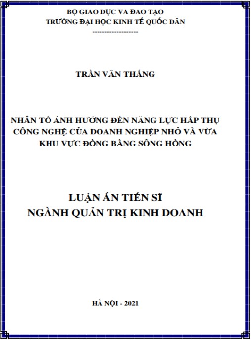 Luận án Nhân tố ảnh hưởng đến năng lực hấp thụ công nghệ của doanh nghiệp nhỏ và vừa khu vực Đồng bằng Sông Hồng