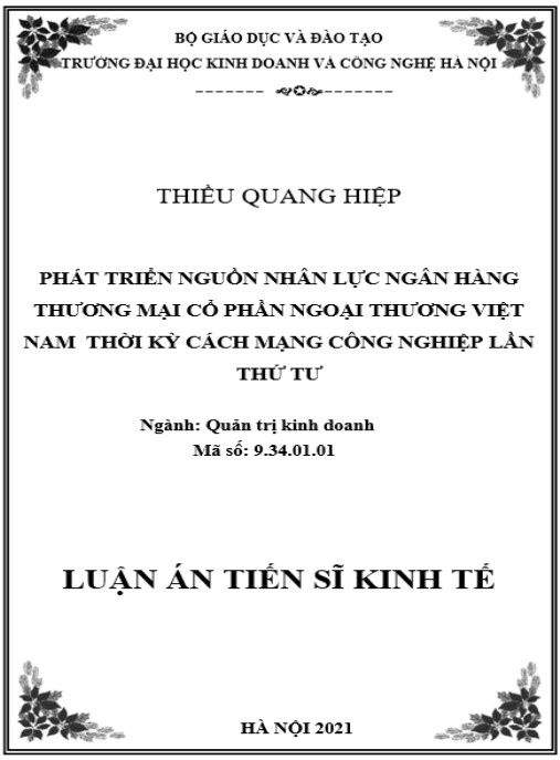 Luận án Phát triển nguồn nhân lực Ngân hàng Thương mại cổ phần Ngoại thương Việt Nam thời kỳ cách mạng công nghiệp lần thứ tư