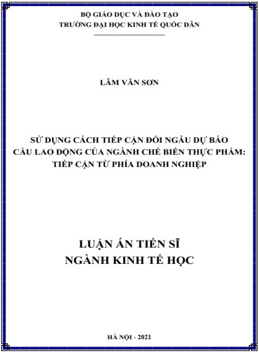 Luận án Sử dụng cách tiếp cận đối ngẫu dự báo cầu lao động của ngành chế biến thực phẩm – Tiếp cận từ phía doanh nghiệp