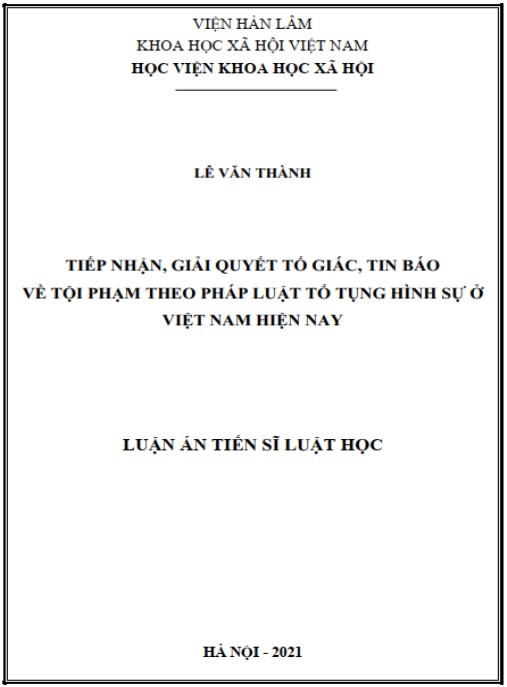 Luận án Tiếp nhận – giải quyết tố giác – tin báo về tội phạm theo pháp luật Tố tụng hình sự ở Việt Nam hiện nay